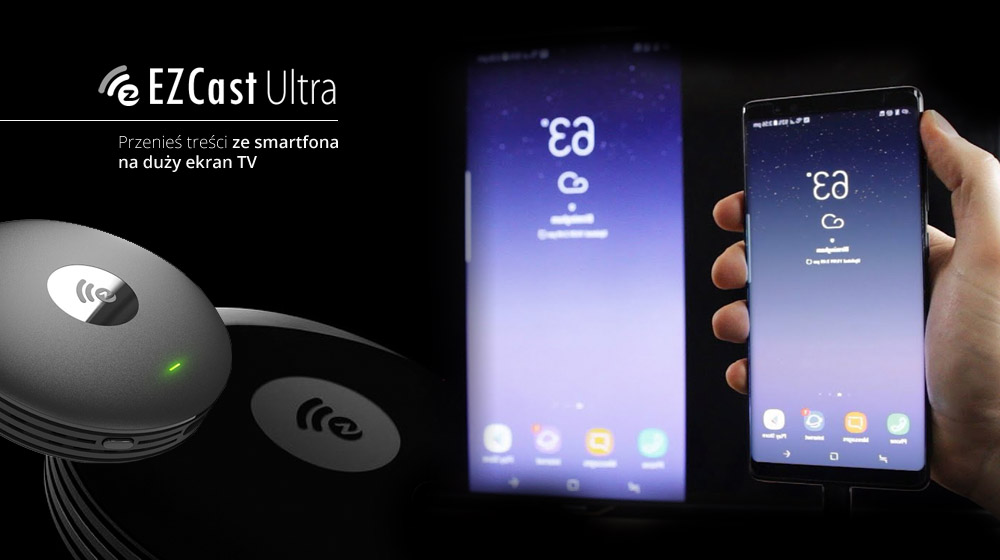 Przenieś treści ze smartfona na duży ekran TV – EZCast Ultra